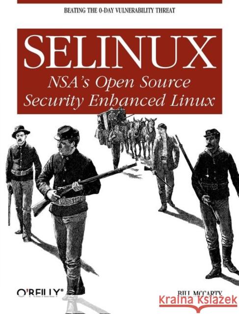 Selinux: NSA's Open Source Security Enhanced Linux McCarty, Bill 9780596007164 O'Reilly Media - książka