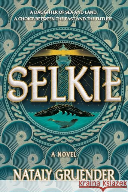Selkie Nataly Gruender 9781538765371 Grand Central Publishing - książka