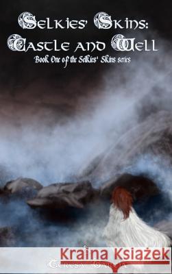 Selkies' Skins: Castle and Well Teresa Garcia 9781304972552 Lulu.com - książka