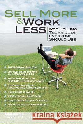 Sell More & Work Less: Web Selling Techniques Everyone Should Use Mike Lauducci John Scranton Andrew Blume 9781466312395 Createspace - książka