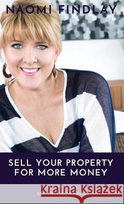 Sell Your Property For More Money Findlay, Naomi 9780994526526 Karen MC Dermott - książka