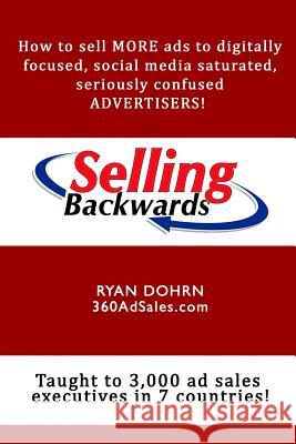 Selling Backwards Ryan Dohrn 9781495112294 Brain Swell Media LLC - książka