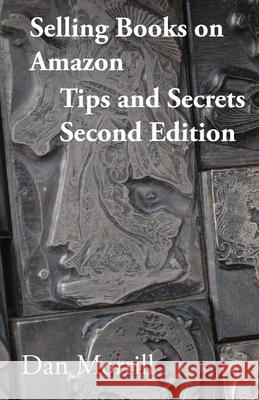 Selling Books on Amazon Tips and Secrets 2end Edition: Simon Marshall Jones Morrill, Dan 9780984602025 Dead Tree Comics - książka