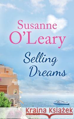 Selling Dreams Susanne O'Leary 9781547189762 Createspace Independent Publishing Platform - książka