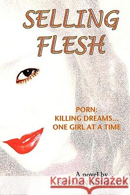 Selling Flesh Steven Schenck 9781453535479 Xlibris - książka