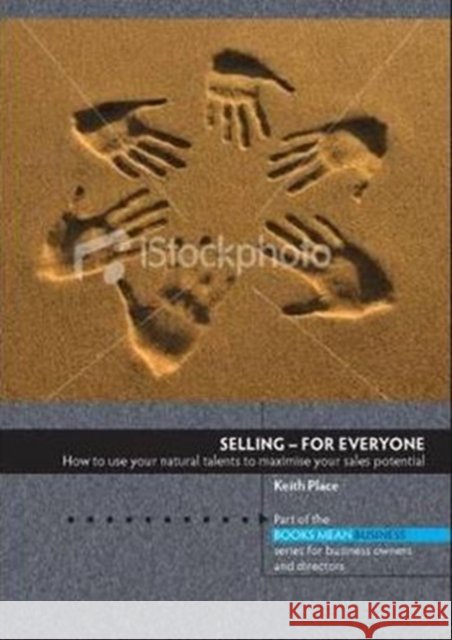 Selling - For Everyone Keith Place 9781906316686 Hothive Books - książka