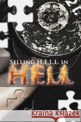 Selling H.E.L.L. in Hell Gino Arcaro 9781927851104 Jordan Publications Inc. - książka