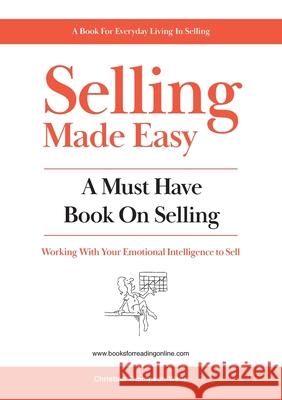 Selling Made Easy: A Must Have Book on Selling Christine Thompson-Wells 9780648083627 Books for Reading on Line.com - książka