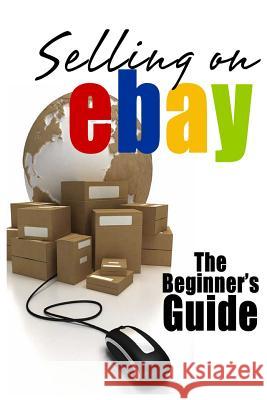 Selling On eBay: The Beginner's Guide For How To Sell On eBay Patrick, Brian 9781484807330 Createspace - książka
