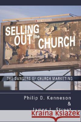 Selling Out the Church Philip D. Kenneson James L. Street 9781592442966 Wipf & Stock Publishers - książka