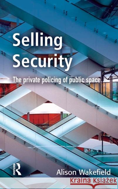 Selling Security Alison Wakefield 9781843920496 WILLAN PUBLISHING - książka