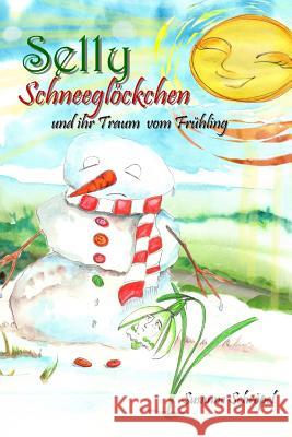 Selly Schneegloeckchen Susanne Schroepel Susanne Schroepel 9781508555032 Createspace - książka
