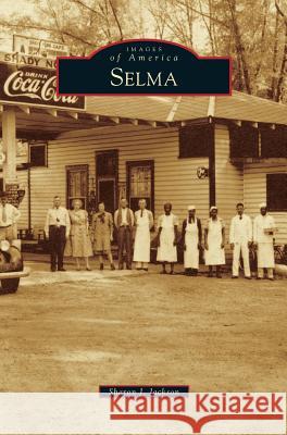 Selma Sharon J Jackson 9781531670320 Arcadia Publishing Library Editions - książka