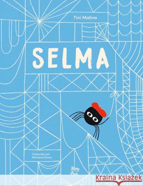 Selma: la historia de una arana estelar Malina, Tini 9780735846074 Ediciones Nortesur - książka