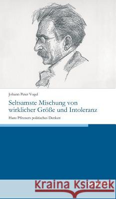Seltsamste Mischung von wirklicher Größe und Intoleranz Vogel, Johann Peter 9783959835305 Schott Buch - książka