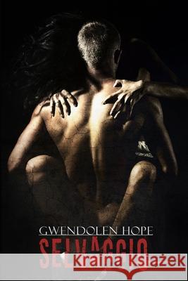 Selvaggio Gwendolen Hope 9781979959544 Createspace Independent Publishing Platform - książka