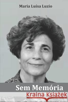Sem Memória Luzio, Maria Luísa 9798743100767 Independently published - książka