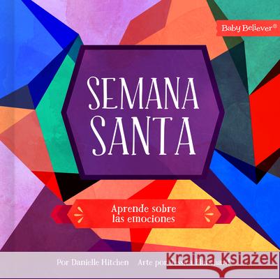 Semana Santa: Aprende Las Emociones Danielle Hitchen 9781430087502 B&H Espanol - książka