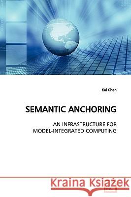 Semantic Anchoring Kai Chen 9783639147100 VDM Verlag - książka