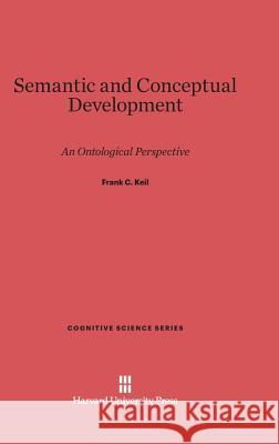 Semantic and Conceptual Development Frank C Keil (University of Alberta) 9780674181809 Harvard University Press - książka