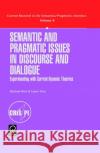 Semantic and Pragmatic Issues in Discourse and Dialogue Myriam Bras, Laure Vieu 9780080439433 HarperCollins Publishers