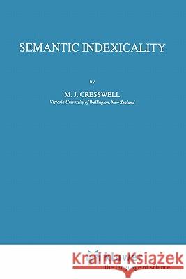 Semantic Indexicality M.J. Cresswell 9789048146642 Springer - książka