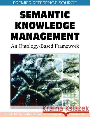 Semantic Knowledge Management:: An Ontology-Based Framework Zilli, Antonio 9781605660349 Information Science Reference - książka