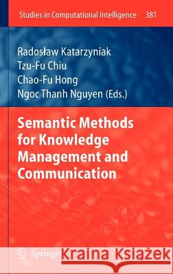 Semantic Methods for Knowledge Management and Communication  9783642234170 Springer, Berlin - książka