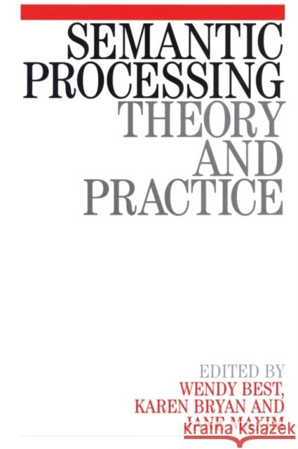 Semantic Processing Best, Wendy 9781861561855 John Wiley & Sons - książka