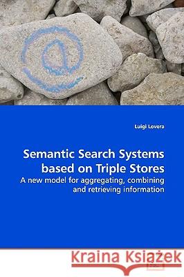 Semantic Search Systems based on Triple Stores Lovera, Luigi 9783639181418 VDM Verlag - książka