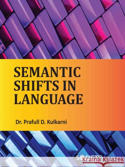 Semantic Shifts in Language Prafull D. Kulkarni 9781779564504 Society Publishing - książka