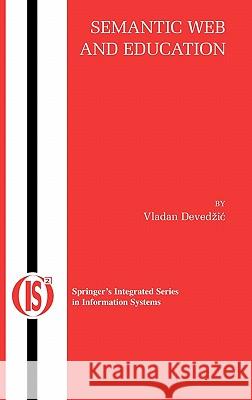 Semantic Web and Education Vladan Devedzic 9780387354163 Springer - książka