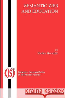 Semantic Web and Education Vladan Deved& Vladan Deve 9781441942012 Springer - książka