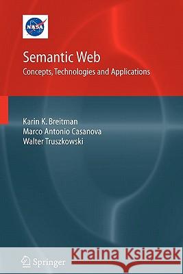 Semantic Web: Concepts, Technologies and Applications Karin Breitman Marco Antonio Casanova Walt Truszkowski 9781849966214 Springer - książka