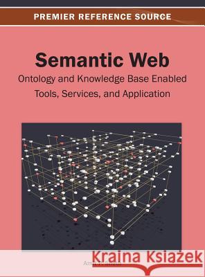 Semantic Web: Ontology and Knowledge Base Enabled Tools, Services, and Applications Sheth, Amit 9781466636101 Information Science Reference - książka