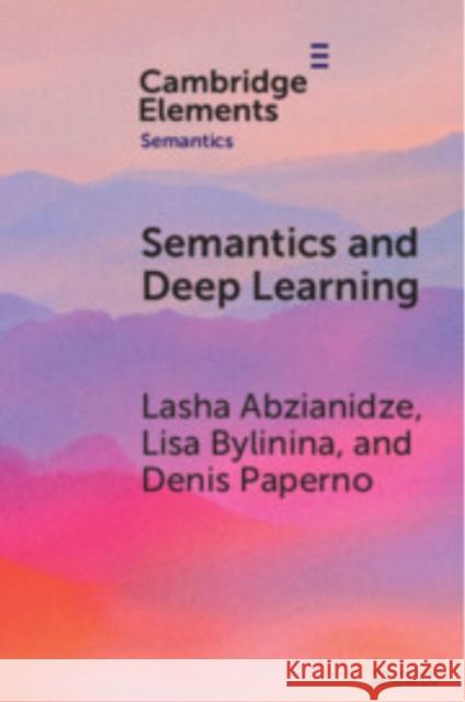 Semantics and Deep Learning Denis (Utrecht University) Paperno 9781009542364 Cambridge University Press - książka