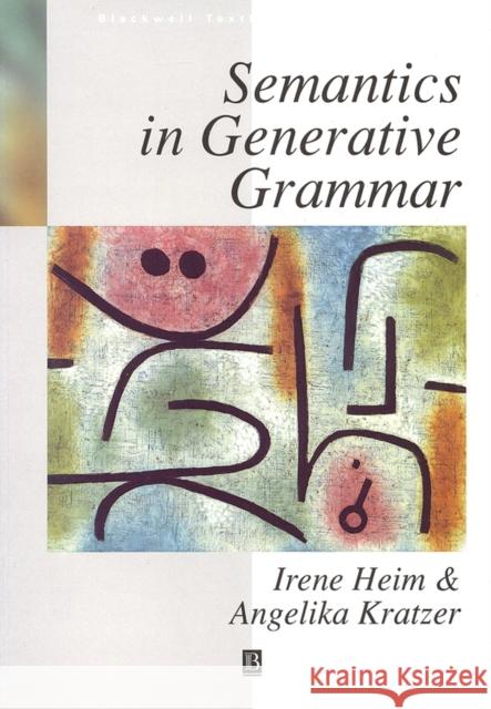 Semantics in Generative Grammar Angelika (University of Massachusetts) Kratzer 9780631197133 John Wiley and Sons Ltd - książka