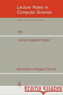 Semantics of Digital Circuits Carlos Delgad 9783540185406 Springer - książka