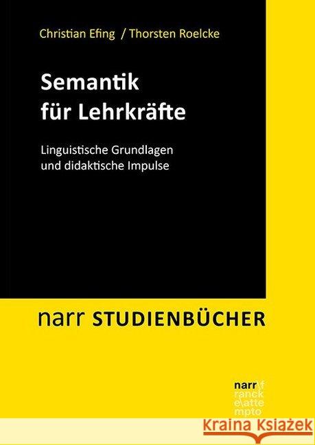 Semantik für Lehrkräfte Efing, Christian, Roelcke, Thorsten 9783823383796 Narr - książka