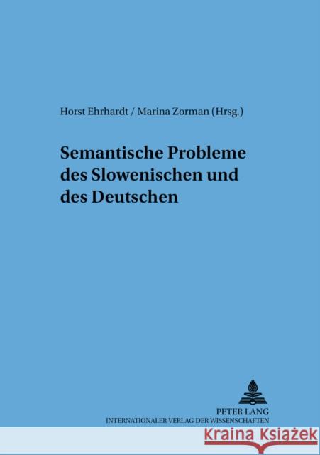Semantische Probleme Des Slowenischen Und Des Deutschen Pohl, Inge 9783631546291 Peter Lang Gmbh, Internationaler Verlag Der W - książka