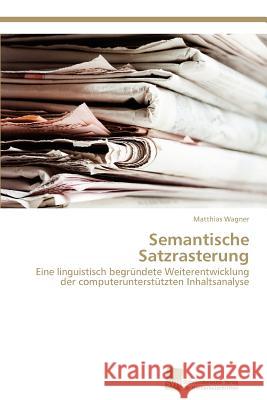 Semantische Satzrasterung Matthias Wagner 9783838114316 S Dwestdeutscher Verlag F R Hochschulschrifte - książka