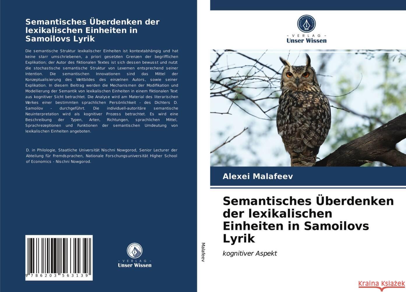 Semantisches Überdenken der lexikalischen Einheiten in Samoilovs Lyrik Malafeev, Alexei 9786203563139 Verlag Unser Wissen - książka