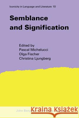 Semblance and Signification Pascal Michelucci Christina Ljungberg Olga Fischer 9789027243461 John Benjamins Publishing Co - książka