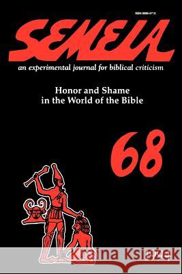 Semeia 68: Honor and Shame in the World of the Bible Matthews, Victor H. 9781589831414 Society of Biblical Literature - książka