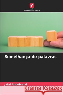 Semelhan?a de palavras Jalal Abdolvand 9786209741937 Edicoes Nosso Conhecimento - książka