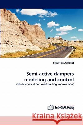 Semi-Active Dampers Modeling and Control  9783843384469 LAP Lambert Academic Publishing AG & Co KG - książka