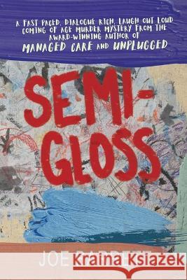 Semi-Gloss Joe Barrett 9781685131821 Black Rose Writing - książka