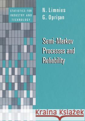 Semi-Markov Processes and Reliability N. Limnios G. Oprisan 9781461266402 Birkhauser - książka