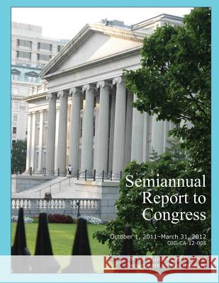 Semiannual Report to Congress: October 1, 2011- March 31, 2012 Office of the Inspector General 9781503370913 Createspace - książka