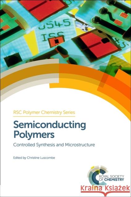 Semiconducting Polymers: Controlled Synthesis and Microstructure  9781782620341 Royal Society of Chemistry - książka